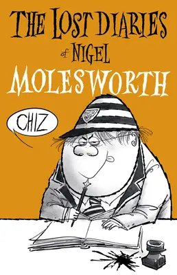 Ztracené deníky Nigela Moleswortha - Lost Diaries Of Nigel Molesworth