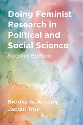 Feministický výzkum v politických a sociálních vědách - Doing Feminist Research in Political and Social Science