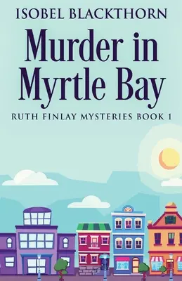 Vražda v Myrtle Bay - Murder In Myrtle Bay
