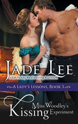 Líbací experiment slečny Woodleyové (A Lady's Lessons, Book 3) - Miss Woodley's Kissing Experiment (A Lady's Lessons, Book 3)