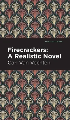 Petardy: Realistický román - Firecrackers: A Realistic Novel