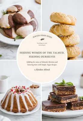 Krmení žen Talmudu, krmení sebe sama - Feeding Women of the Talmud, Feeding Ourselves