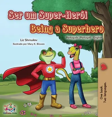 Být superhrdinou (portugalská anglická dvojjazyčná kniha pro děti - Portugalsko) - Being a Superhero (Portuguese English Bilingual Book for Kids- Portugal)