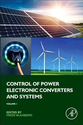 Řízení výkonových elektronických měničů a systémů: Svazek 1 - Control of Power Electronic Converters and Systems: Volume 1
