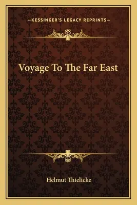 Cesta na Dálný východ - Voyage To The Far East