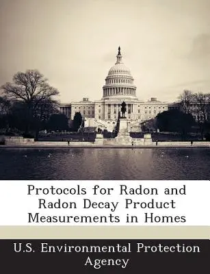 Protokoly pro měření radonu a produktů rozpadu radonu v domácnostech - Protocols for Radon and Radon Decay Product Measurements in Homes