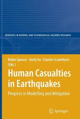 Lidské oběti při zemětřeseních: Pokrok v modelování a zmírňování následků zemětřesení - Human Casualties in Earthquakes: Progress in Modelling and Mitigation