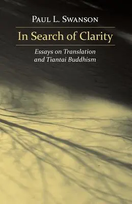 Při hledání jasnosti: Eseje o překladu a buddhismu Tiantai - In Search of Clarity: Essays on Translation and Tiantai Buddhism