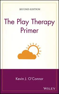 Základy herní terapie - The Play Therapy Primer