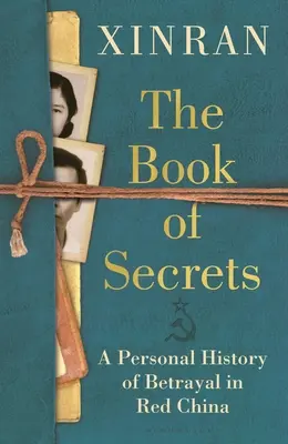 Kniha tajemství: Osobní historie zrady v rudé Číně - The Book of Secrets: A Personal History of Betrayal in Red China