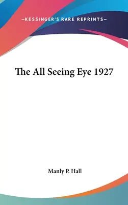 Vševidoucí oko 1927 - The All Seeing Eye 1927