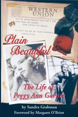 Obyčejná krása: Život Peggy Ann Garnerové - Plain Beautiful: The Life of Peggy Ann Garner