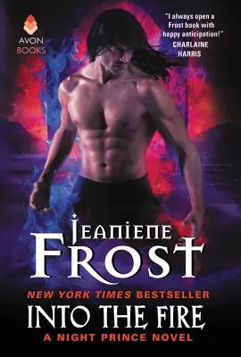 Do ohně: A Night Prince Novel - Into the Fire: A Night Prince Novel