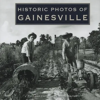 Historické fotografie Gainesville - Historic Photos of Gainesville