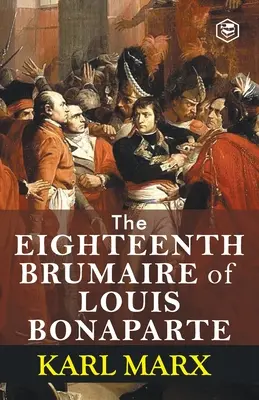Osmnáctý brumaire Ludvíka Bonaparta - The Eighteenth Brumaire of Louis Bonaparte
