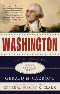 Washington: Washington: lekce z vůdcovství - Washington: Lessons in Leadership