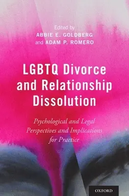 LGBTQ rozvody a rozpad vztahů: Psychologický a právní pohled a důsledky pro praxi - LGBTQ Divorce and Relationship Dissolution: Psychological and Legal Perspectives and Implications for Practice