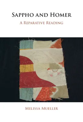 Sapfó a Homér: Reparativní čtení - Sappho and Homer: A Reparative Reading