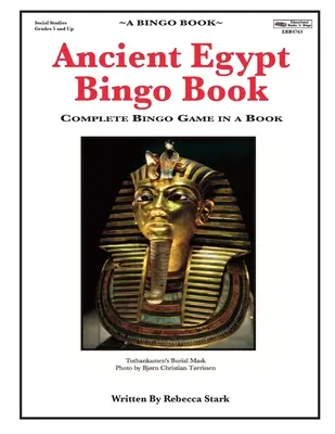 Starověký Egypt Bingo Book: Bingo v knize: egyptský starověk: kompletní bingo hra v knize - Ancient Egypt Bingo Book: Complete Bingo Game In A Book