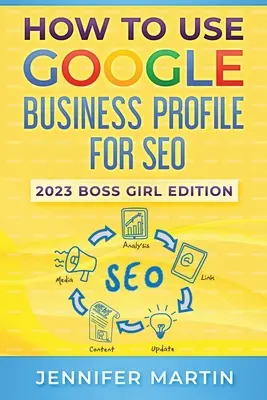 Jak používat firemní profil Google pro SEO: 2023 Boss Girl Edition - How To Use Google Business Profile For SEO: 2023 Boss Girl Edition