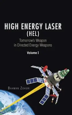Vysokoenergetický laser (HEL): Zbraň zítřka v knize Directed Energy Weapons, svazek I - High Energy Laser (HEL): Tomorrow's Weapon in Directed Energy Weapons Volume I