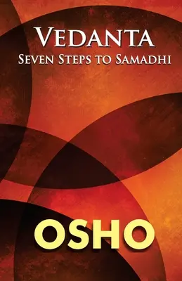 Vedanta: Sedm kroků k samádhi - Vedanta: Seven Steps to Samadhi