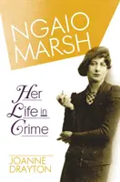 Ngaio Marsh: Její život ve zločinu - Ngaio Marsh: Her Life in Crime