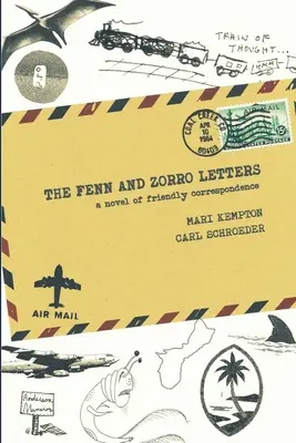 Dopisy Fennové a Zorra: Přátelská korespondence: román - The Fenn and Zorro Letters: A Novel of Friendly Correspondence