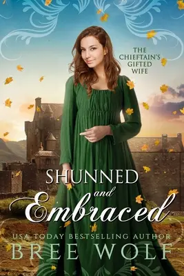 Vyhýbá se a je v objetí: Náčelníkova nadaná žena - Shunned & Embraced: The Chieftain's Gifted Wife