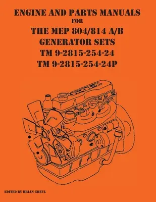 Příručky k motorům a dílům pro generátorové soupravy MEP 804/814 A/B TM 9-2815-254-24 a TM 9-2815-254-24P - Engine and parts Manuals for the MEP 804/814 A/B Generator Sets TM 9-2815-254-24 and TM 9-2815-254-24P