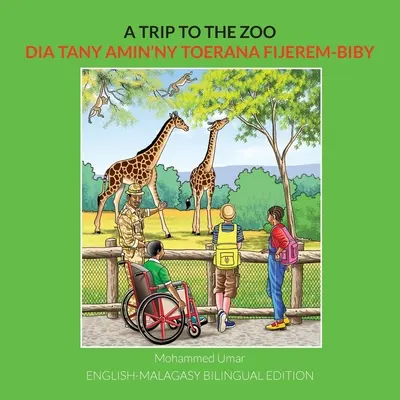 Výlet do zoo: Anglicko-malgašské dvojjazyčné vydání - A Trip to the Zoo: English-Malagasy Bilingual Edition
