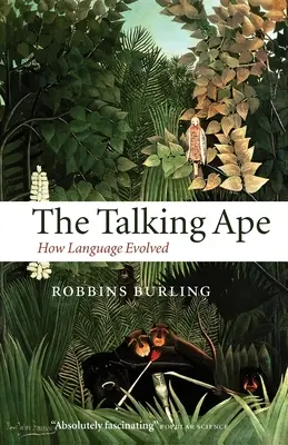 Mluvící opice: Jak se vyvinul jazyk - The Talking Ape: How Language Evolved