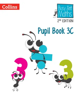 Busy Ant Maths -- Pupil Book 3c: [Přepracované vydání] - Busy Ant Maths -- Pupil Book 3c: [Revised Edition]