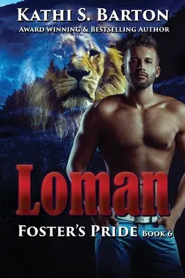 Loman: Loman: Fosterova pýcha - lví měňavkářská romance - Loman: Foster's Pride - Lion Shapeshifter Romance