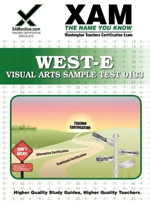 West-E Visual Arts Sample Test 0133 Teacher Certification Test Prep Study Guide (Příručka pro přípravu testu pro certifikaci učitelů) - West-E Visual Arts Sample Test 0133 Teacher Certification Test Prep Study Guide