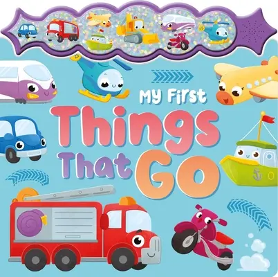 Moje první věci, které jdou: Třpytivé zvukové knoflíky - My First Things That Go: A Sparkly Sound Button Book