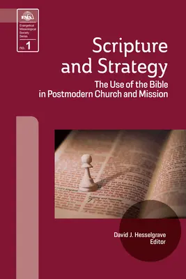Písmo a strategie: Využití Bible v postmoderní církvi a misii - Scripture and Strategy: The Use of the Bible in Postmodern Church and Mission
