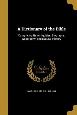 Slovník Bible - A Dictionary of the Bible