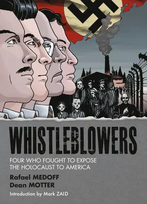 Whistleblowers: Čtyři, kteří bojovali za odhalení holocaustu v Americe - Whistleblowers: Four Who Fought to Expose the Holocaust to America