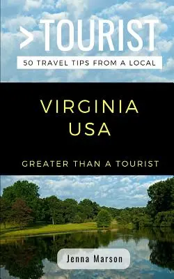 Víc než turista - Virginie USA: 50 tipů na cestu od místních obyvatel - Greater Than a Tourist- Virginia USA: 50 Travel Tips from a Local