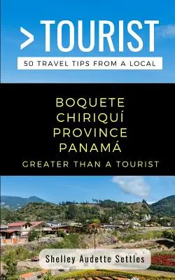 Víc než turista - provincie Boquete Chiriqu Panam: 50 tipů na výlet od místních obyvatel - Greater Than a Tourist- Boquete Chiriqu Province Panam: 50 Travel Tips from a Local