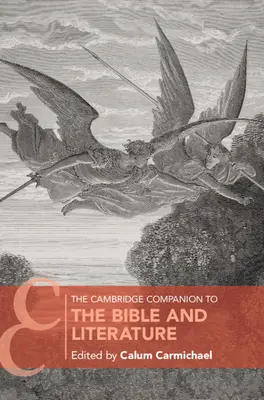 The Cambridge Companion to the Bible and Literature (Cambridgeský průvodce Biblí a literaturou) - The Cambridge Companion to the Bible and Literature