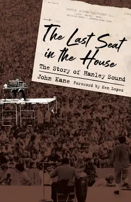 Poslední místo v domě: Příběh o Hanley Sound - Last Seat in the House: The Story of Hanley Sound