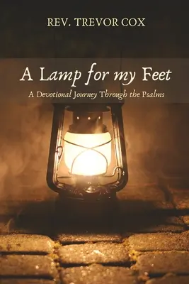 Svítilna pro mé nohy: Devocionální cesta žalmy - A Lamp for my Feet: A Devotional Journey Through the Psalms