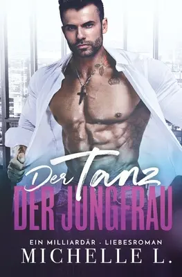 Panenský tanec: Román o miliardáři - Der Tanz der Jungfrau: Ein Milliardr - Liebesroman