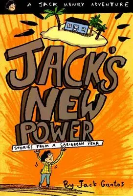 Jackova nová síla: Příběhy z karibského roku - Jack's New Power: Stories from a Caribbean Year