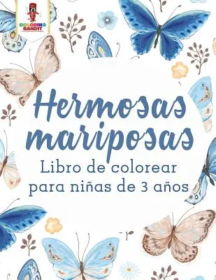 Hermosas Mariposas: Libro De Colorear Para Nias De 3 Aos (Kniha k vybarvování pro děti od 3 let) - Hermosas Mariposas: Libro De Colorear Para Nias De 3 Aos
