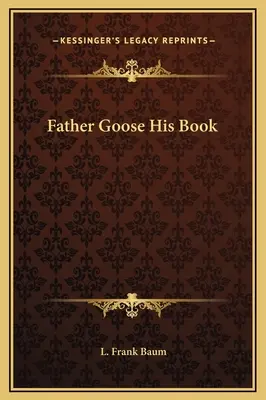 Otec Hus Jeho kniha - Father Goose His Book