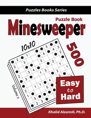 Minesweeper Puzzle Book: Kniha: 500 snadných až těžkých hlavolamů (10x10) - Minesweeper Puzzle Book: 500 Easy to Hard Puzzles (10x10)