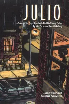 Julio: Brooklynský chlapec si hraje na detektiva, aby našel svého pohřešovaného otce - Julio: A Brooklyn Boy Plays Detective to Find His Missing Father